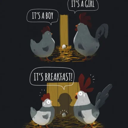 Two-panel cartoon of hens with an egg saying It's a boy, It's a girl, It's breakfast