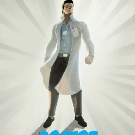 Doctor in a white coat in a heroic pose with the text "Doctor, Not all superheroes wear capes"