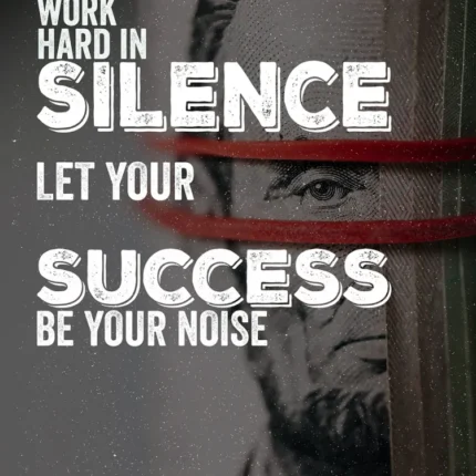 عبارة Work Hard In Silence فوق صورة بورتريه رجل وشريطان أحمران