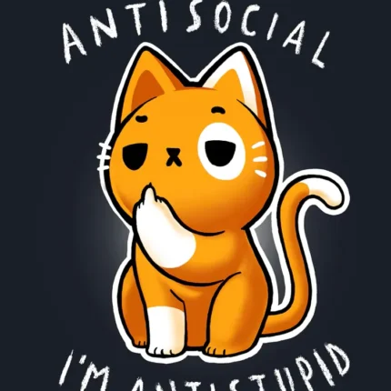 Cartoon orange cat with a sarcastic Not Antisocial, Antistupid quote on dark navy