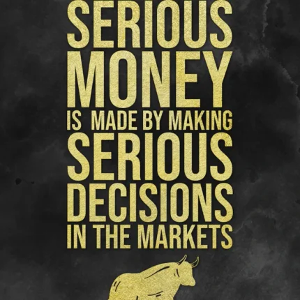 Gold text quote about serious money and serious decisions in the markets with a bull on black