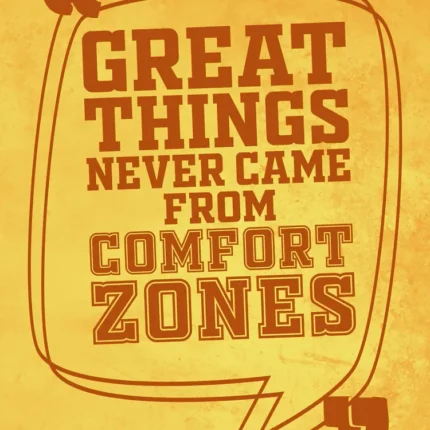Quote Great Things Never Came from Comfort Zones in a speech bubble on yellow