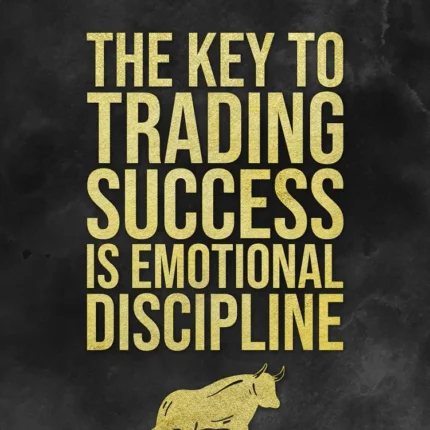 Black poster with gold text the key to trading success is emotional discipline