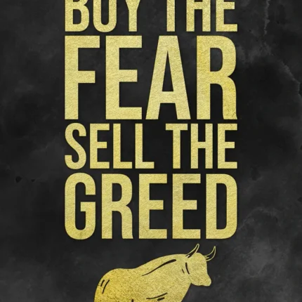Black poster with gold text Buy the Fear Sell the Greed and a golden bull