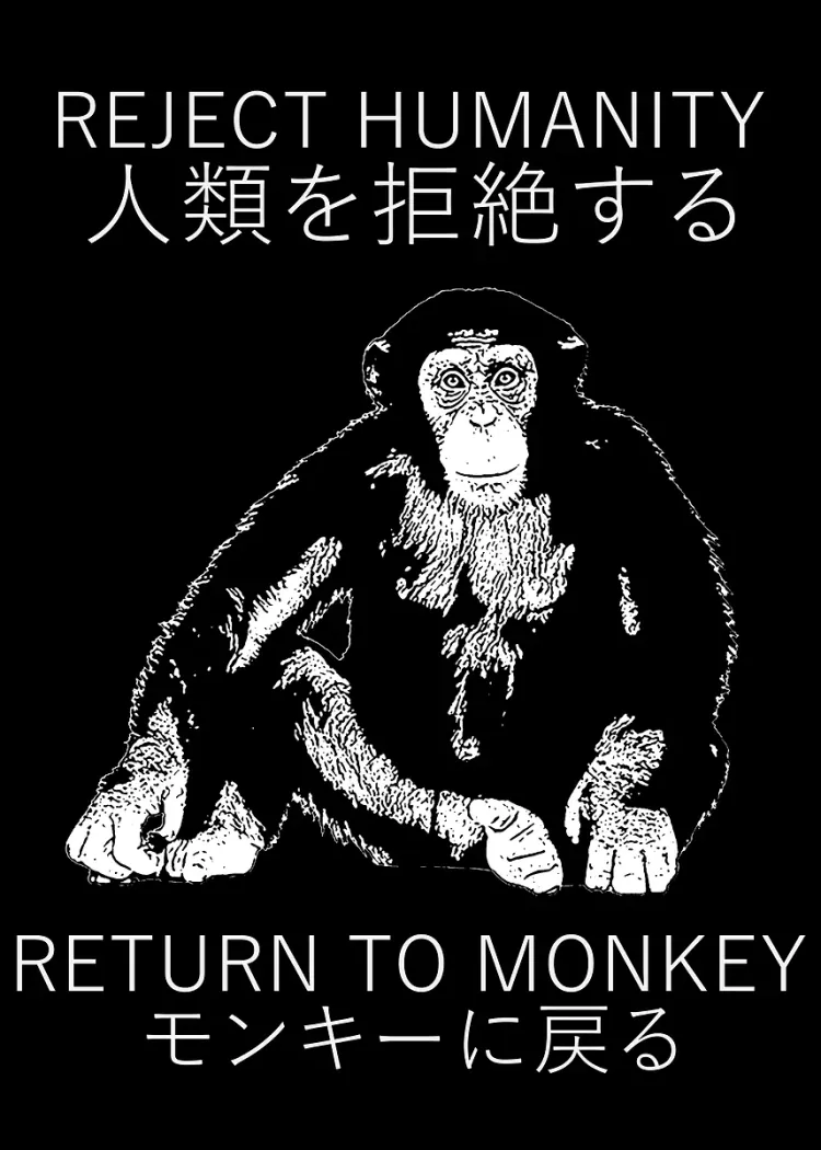 Reject Humanity Return to Monkey Chimpanzee Meme Poster Seated chimpanzee with the text Reject Humanity and Return to Monkey on black