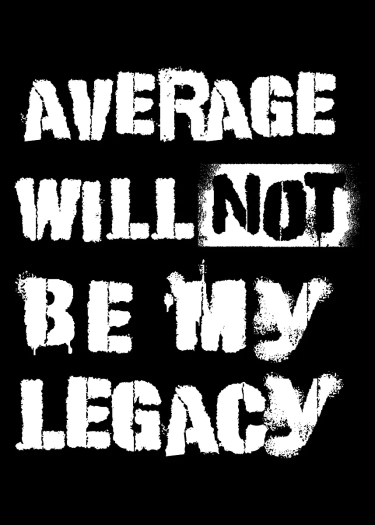 lumi-boards-motivation-aeb13ceb050383d2-1.webp LumiPoster — Ordinary will not be my legacy - Image 1