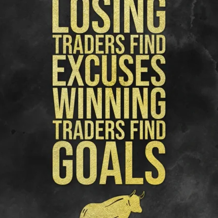 Gold quote about losing traders finding excuses and winning traders finding goals, with a bull