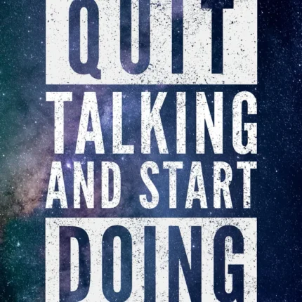White text Quit Talking and Start Doing over a blue starry galaxy background