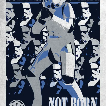 Stormtrooper army poster with text Soldiers Are Made Not Born and Empire logo