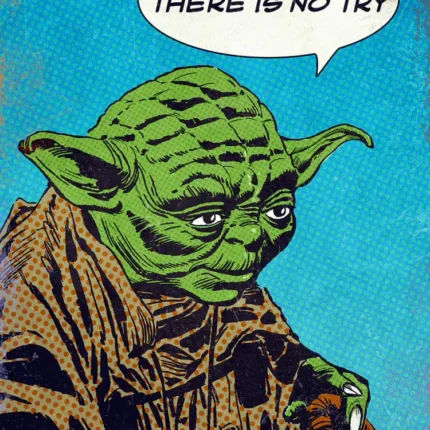 Pop-art Yoda with a speech bubble 'Do or do not... there is no try'